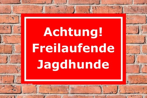 Schild - Achtung! Freilaufende Jagdhunde - 3 Größen - S00351-022 - Bild 5 von 5