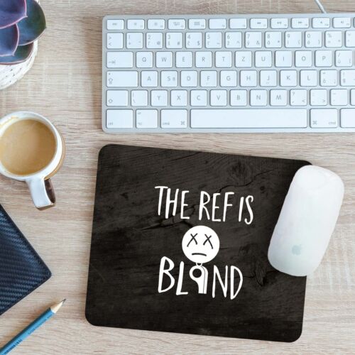 The Ref Is Blind Mouse Mat Pad 24cm x 19cm - Picture 1 of 11