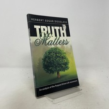 Truth Matters by Douglass, Herbert E. PB First Edition  Very Good 2006