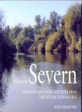 The River Severn: A Journey Following the River from the Estuar