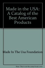 MADE IN THE USA: A CATALOG OF THE BEST AMERICAN PRODUCTS By Andy Lewis EXCELLENT