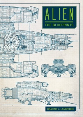 Graham J. Langridge Alien: The Blueprints