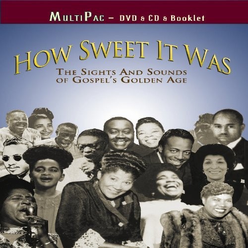 Различные исполнители How sweet it was: The sights and sounds of gospels golden (CD)