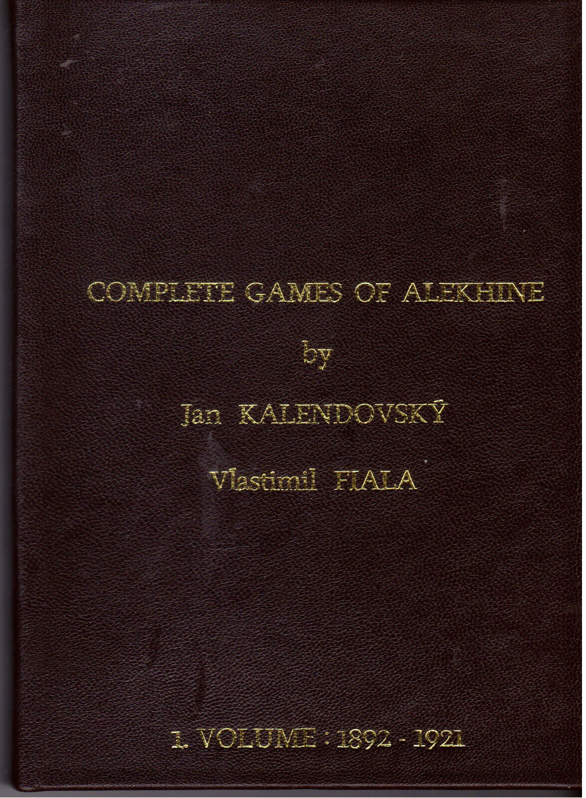 Complete Games of Alekhine, Vol. 1