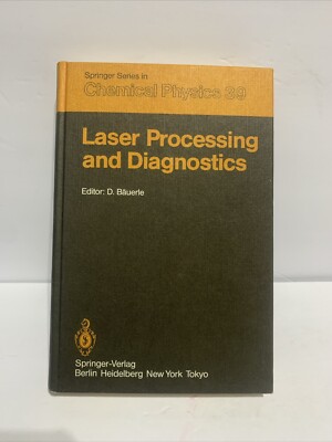 Lasers Processing And Diagnostics  (Springer Series in Chemical Physics 39)