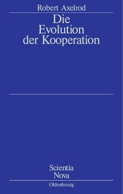 Die Evolution Der Kooperation by Robert Axelrod - 9783486591729