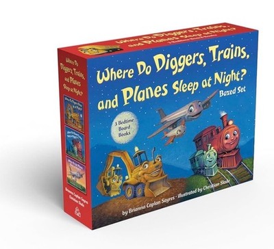 Where Do Diggers, Trains, and Planes Sleep at Night? Board Book Boxed board book