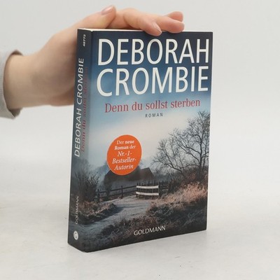 Denn du sollst sterben: Roman  |  Crombie Deborah