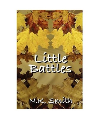 Little Battles, N. K. Smith