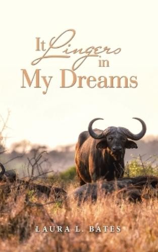 Лаура Л. Бейтс, Лаура Л. Бейтс Это остается в моих снах (в мягкой обложке) (ИМПОРТ ИЗ Великобритании)