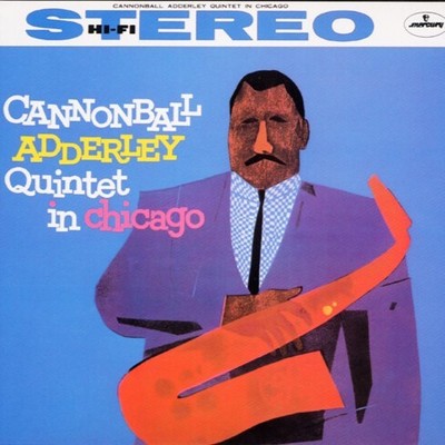 Cannonball Adderley: Cannonball Adderley Quintet In Chicago