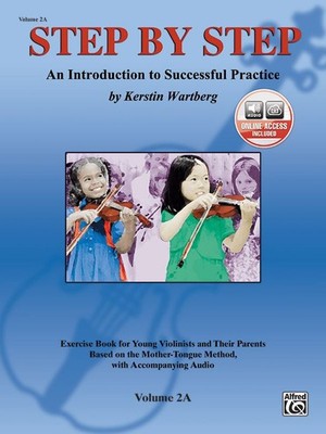 Step by Step 2A: An Introduction to Successful Practice for Violin Violin Book &