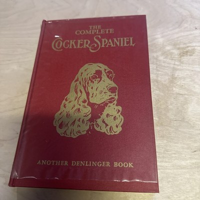 Vintage The Complete COCKER SPANIEL by MILO DELINGER, 1949 Hardcover HC