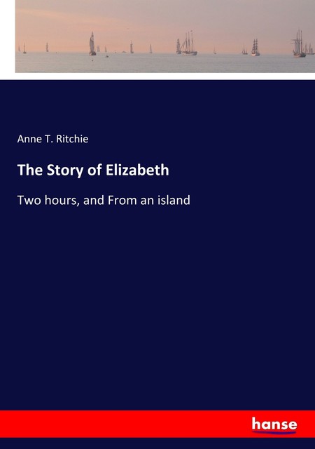 The Story of Elizabeth von Anne T. Ritchie (2019, Taschenbuch) online ...