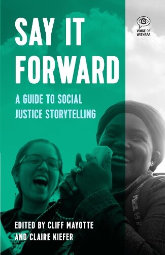 Thumbnail - Claire Keifer Say It Forward (gebundene Ausgabe) Voice Of Witness (us