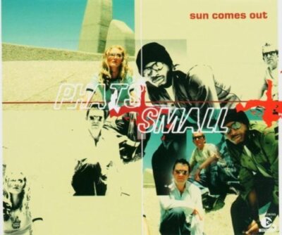 Phats & Small - Single-CD - Sun comes out (2004)