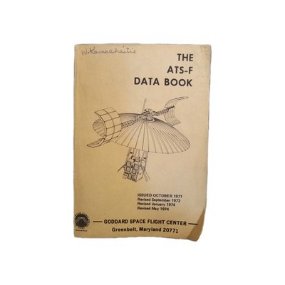 NASA ATS-F Data Book 1974 Satellite Goddard Space Center W. Kamachaitis Manual 
