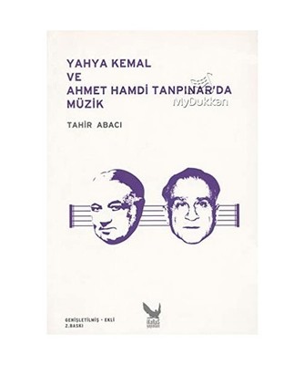 Yahya Kemal ve Ahmet Hamdi Tanpinarda Müzik, Tahir Abaci