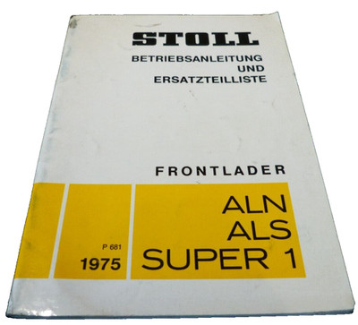 Stoll operating instructions and ETL Front Loader ALN, ALS, Super 1 P 681 1975