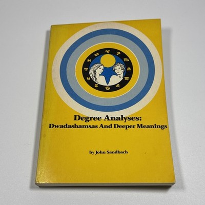 Dwadashamsas : Degree Analyses and Deeper Meanings by John Sandbach 1983