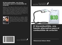 Mohammad Adnan Aftab | El Biocombustible, Una Fuente Alternativa Para El...