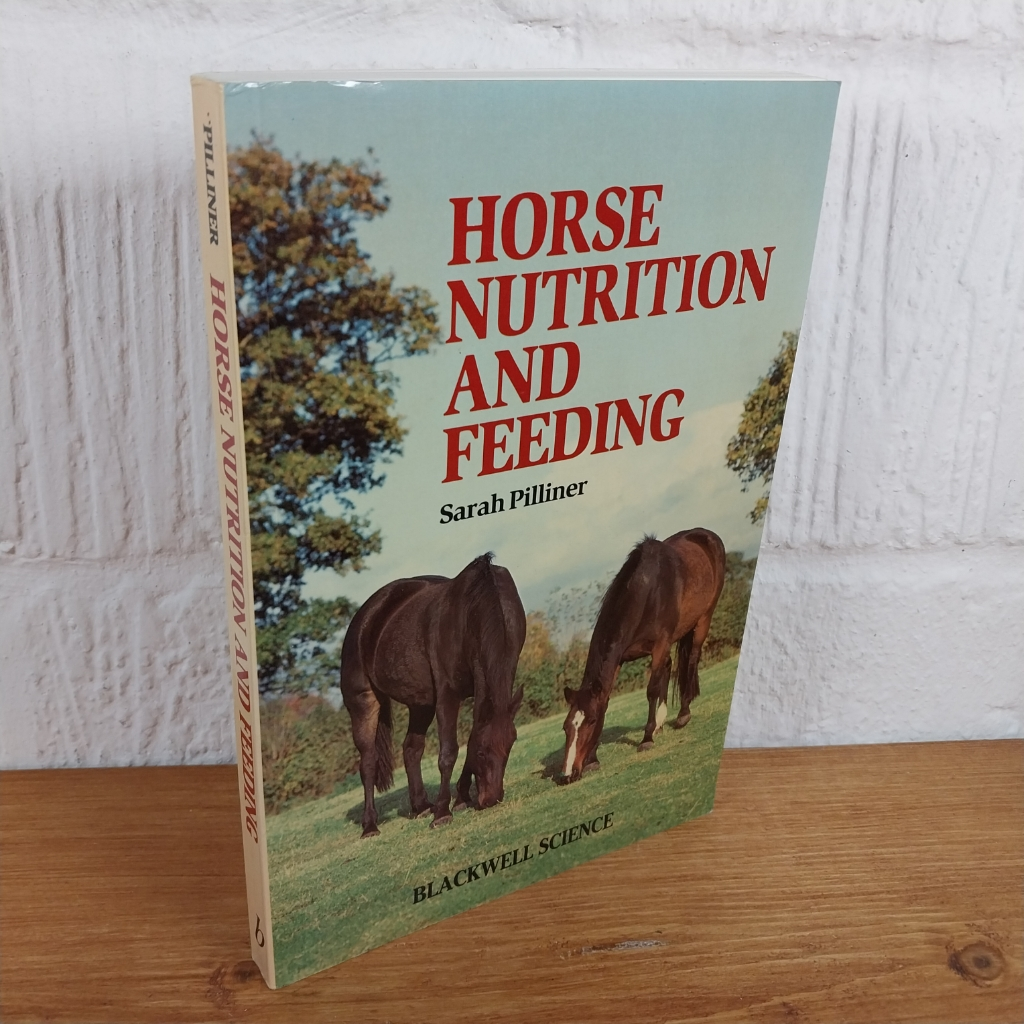 Horse Nutrition and Feeding by Sarah Pilliner (Paperback, 1992)