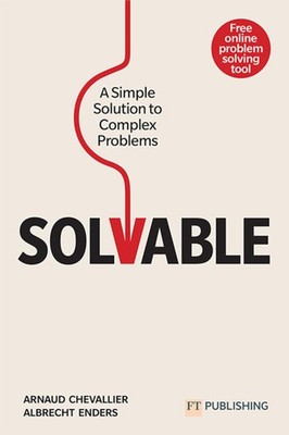 Solvable: A simple solution to complex problems by Chevallier