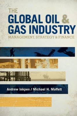 The Global Oil and Gas Industry: Management, ... by Moffett, Michael H. Hardback