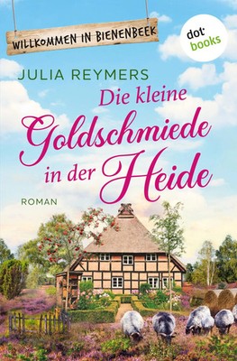 Die kleine Go*dschmiede in der Heide Julia Reymers Taschenbuch 416 S. Deutsch