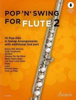 Pop 'n' Swing For Flute: 10 Pop-Hits in Swing Arrangements zusätzlich mit 2 ...