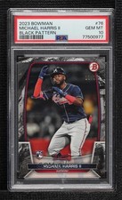 2023 Bowman Black 11/15 Michael Harris II #76 PSA 10 GEM MT 0n64