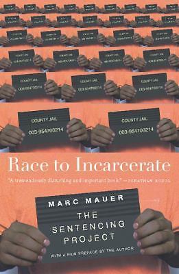 Race to Incarcerate by Marc Mauer (2006, Perfect)