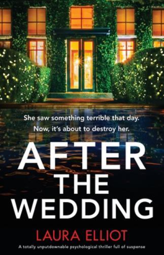After the Wedding : A Totally Unputdownable Psychological Thriller Full of ...