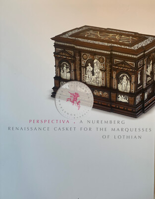 BUCH: Perspectiva. A Nuremberg Renaissance Casket for the Marquesses of Lothian