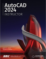 AutoCAD 2024 Instructor: A Student Gu..., James A Leach