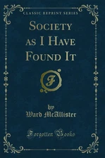 Society as I Have Found It (Classic Reprint)