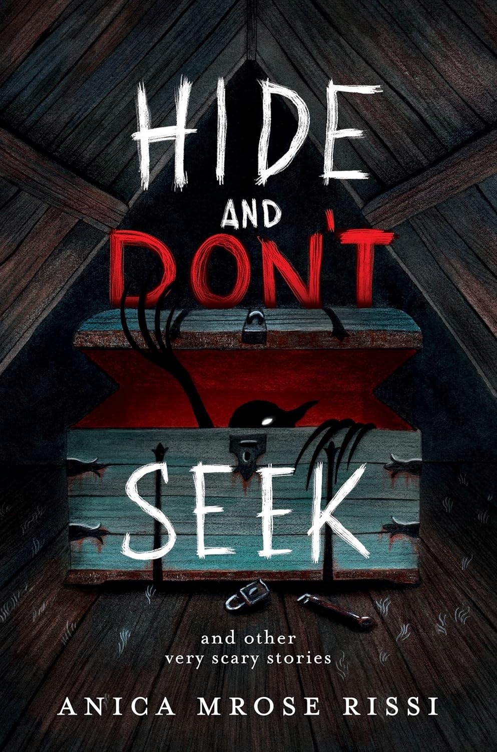 Hide and Don't Seek : And Other Very Scary Stories by Anica Mrose Rissi ... - Image 8