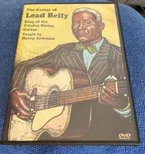 The Guitar of Lead Belly King of the Twelve String DVD Instructional