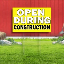 Open During COnstruction Coroplast Sign Plastic Indoor Outdoor Yar FREE SHIPPING