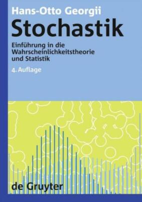 Stochastik: Einf?Hrung In Die Wahrscheinlichkeitstheorie Und Statistik