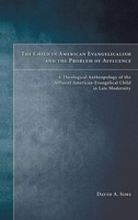 David A. Sims | The Child In American Evangelicalism And The Problem Of...