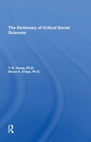 T. R. Young (U. A.) | The Dictionary Of Critical Social Sciences | Taschenbuch