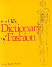 Fairchild's Dictionary of Fashion - Paperback - VERY GOOD