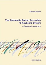 Moser: The Chromatic Button Accordion: A Systematic Approach - C-Keyboard System
