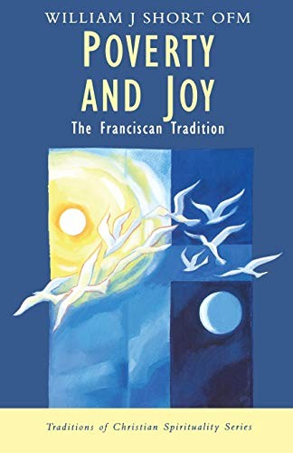 Poverty and Joy: The Franciscan Tradition (Traditions of Christi