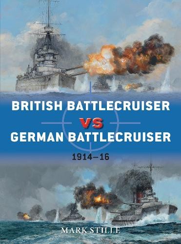 British Battlecruiser vs German Battlecruiser by Mark Stille,... - 9781780960968