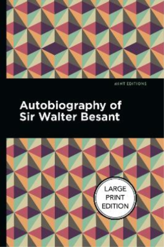 Walter Besant Autobiography of Sir Walter Besant (Hardback) Mint Editions - Picture 1 of 1