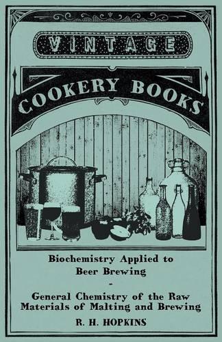 R. H. Hopkins Biochemistry Applied to Beer Brewing - General Chemist (Tascabile)