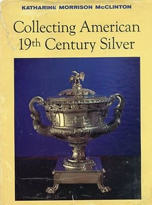 American 19-Century Antique Silver - History Types Makers / Book
