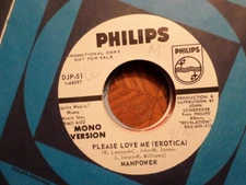 PROMO PHILIPS 45 RECORD/MANPOWER/PLEASE LOVE ME (EROTICA)/STEREO/MONO/PROG/NR MN